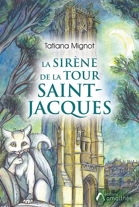 Couverture-22La-Sirene-de-la-Tour-Saint-Jacques22-Tatiana-Mignot